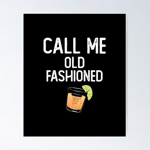 Item preview, Call Me Old Fashioned Funny Quotes,Mom Gift,Father day,Mom,Daughter Gifts designed and sold by Laura J Devera ⭐⭐⭐⭐⭐.