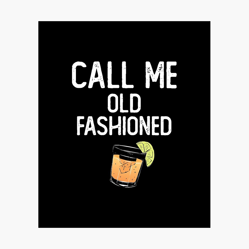 Call Me Old Fashioned Funny Quotes,Mom Gift,Father day,Mom,Daughter Gifts Call Me Old Fashioned Funny Quotes,Mom Gift,Father day,Mom,Daughter Gifts