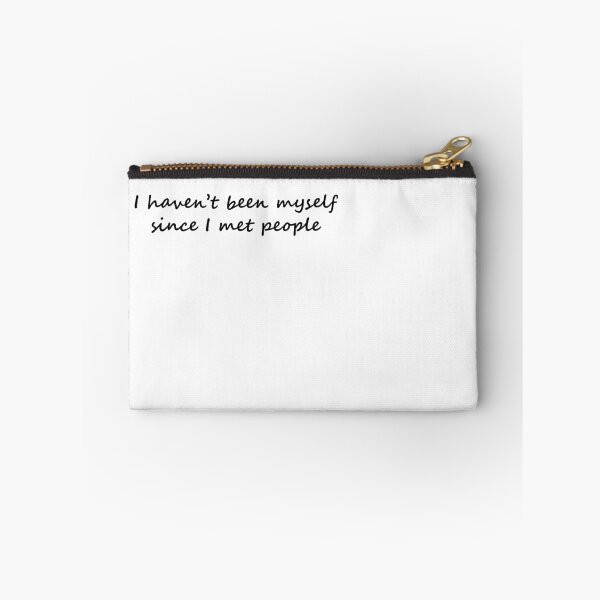 Item preview, I haven't been myself since I met people quote designed and sold by Prerana Jain.