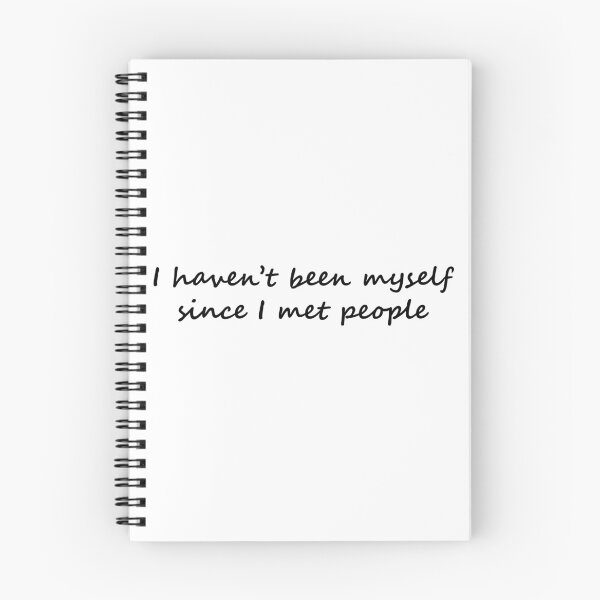 Item preview, I haven't been myself since I met people quote designed and sold by Prerana Jain.