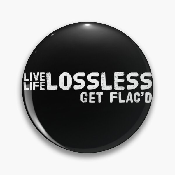 Item preview, Live Life Lossless Get FLAC'd White Text designed and sold by TWMBDesigns.