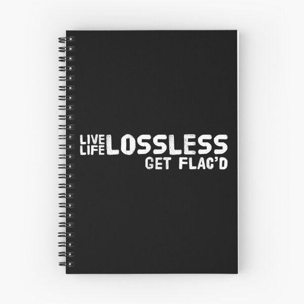 Item preview, Live Life Lossless Get FLAC'd White Text designed and sold by TWMBDesigns.