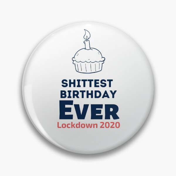 Item preview, Shittiest birthday ever Lockdown 2020 designed and sold by Combistudios.