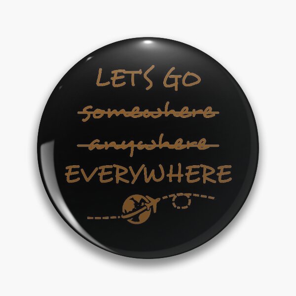 Item preview, Let's Go somewhere anywhere everywhere designed and sold by shallotman.