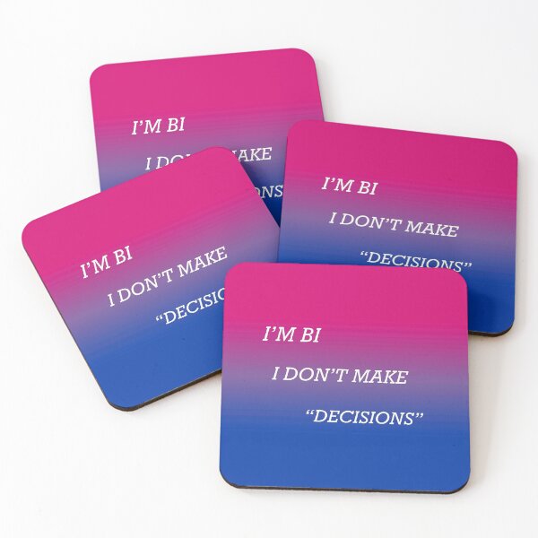 Item preview, I’m Bi, I don’t make “decisions” designed and sold by XantheGeometric.