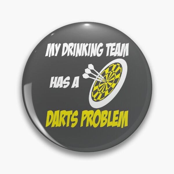 Item preview, My Drinking Team has a Darts Problem! designed and sold by flipper42.