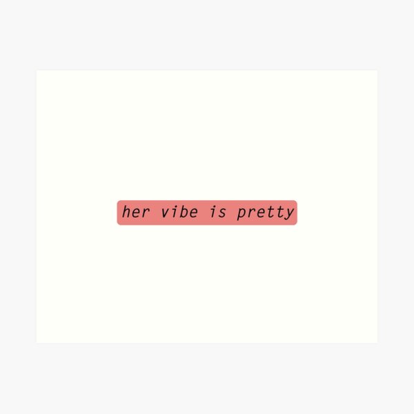 Her vibe is pretty quote Sticker for Sale by Prerana Jain