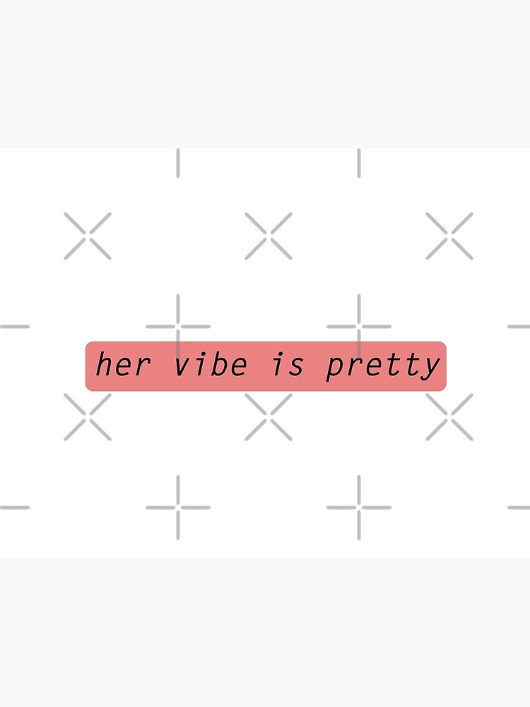 Her vibe is pretty quote Metal Print for Sale by Prerana Jain