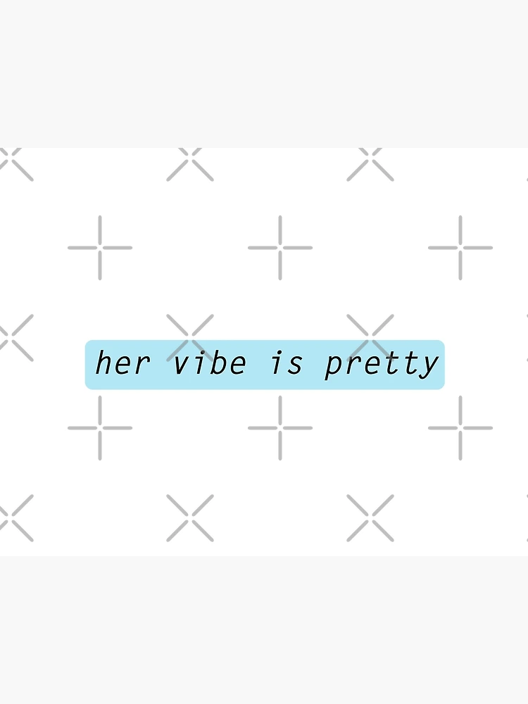 Her vibe is pretty quote | Poster