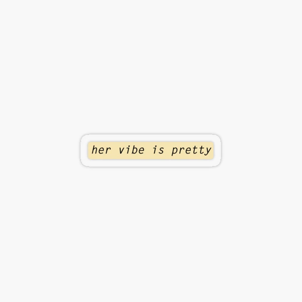 Her vibe is pretty quote | Poster