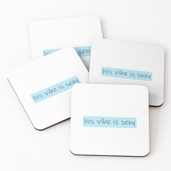 Item preview, His vibe is sexy quote designed and sold by Prerana Jain.