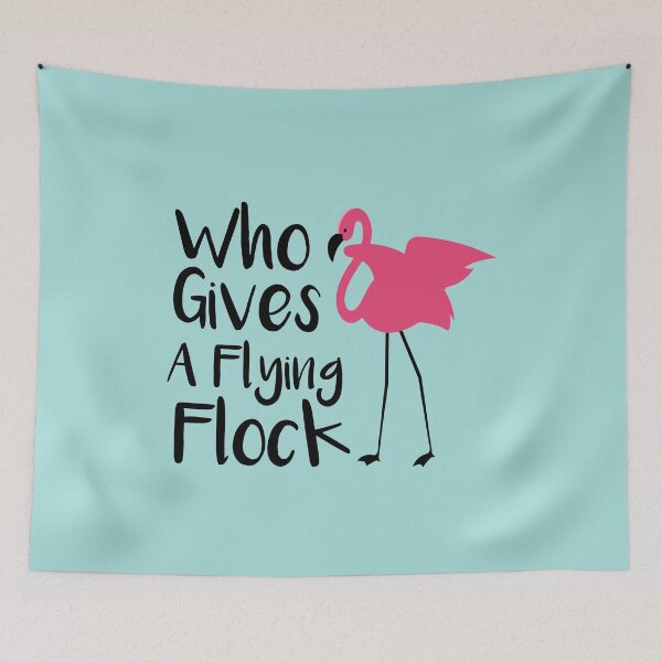 Item preview, Who Gives a Flying Flock? Funny Pink Flamingo Quotes Gift Idea. designed and sold by cutitoutsir.