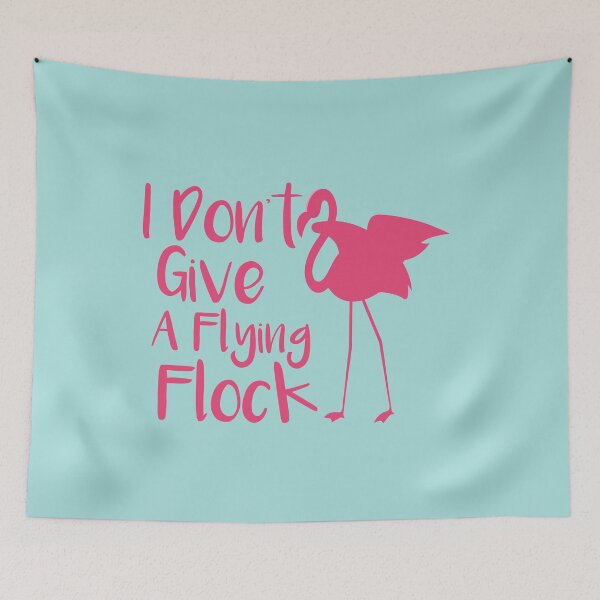 Item preview, I Don't Give a Flying Flock: Funny Pink Flamingo Quotes Gift Idea. designed and sold by cutitoutsir.