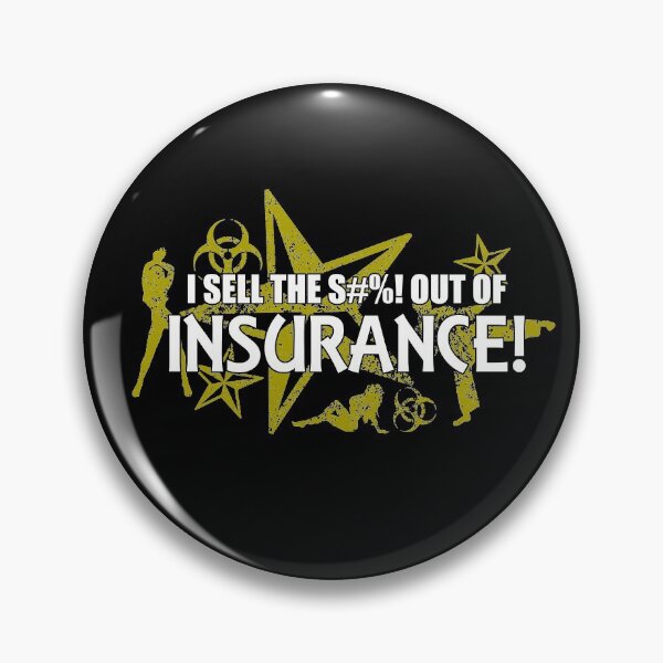 Item preview, I Sell The Shit out of INSURANCE! designed and sold by flipper42.