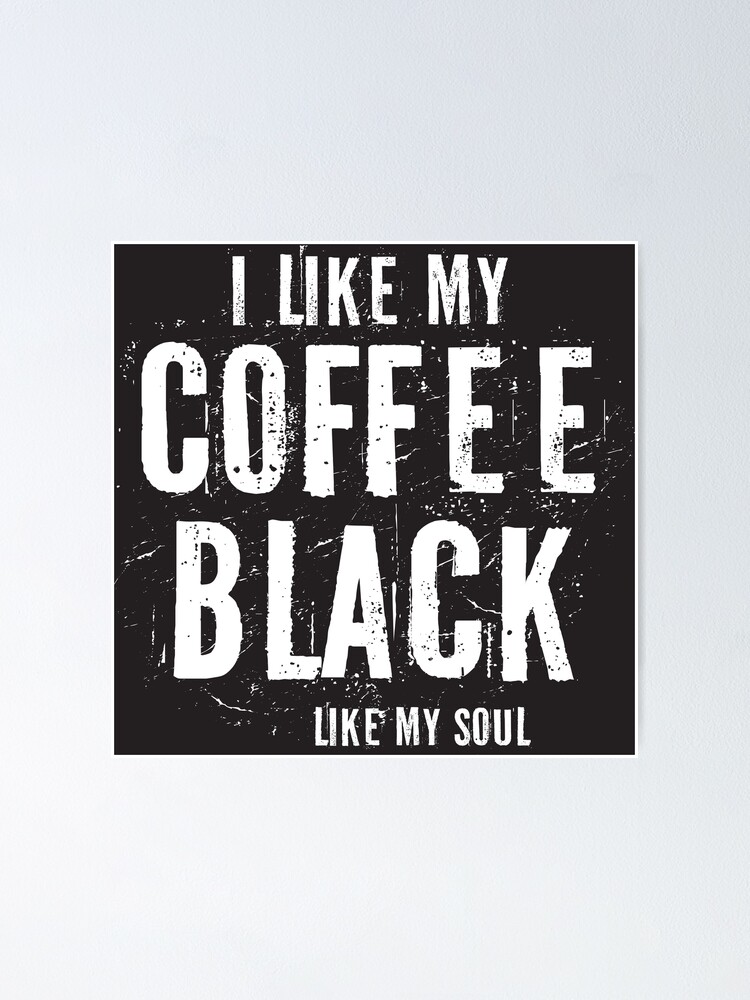 I like Black like my Soul  Coffee Scoop/Clip