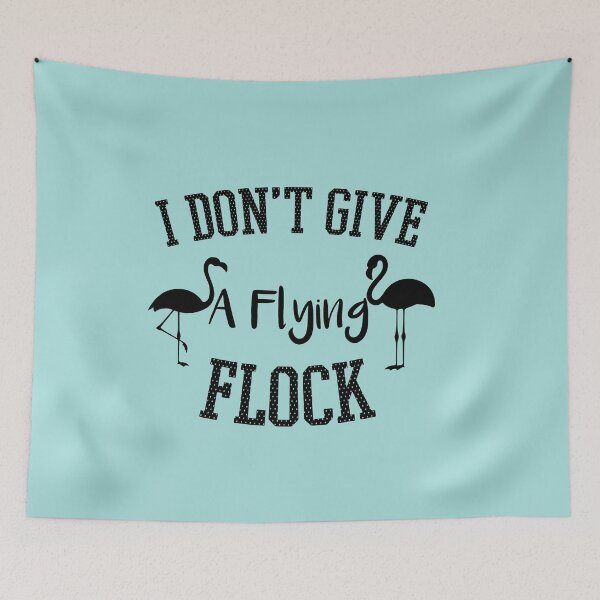 Item preview, I Don't Give A Flying Flock: Funny Pink Flamingo Quotes Gift Idea. designed and sold by cutitoutsir.