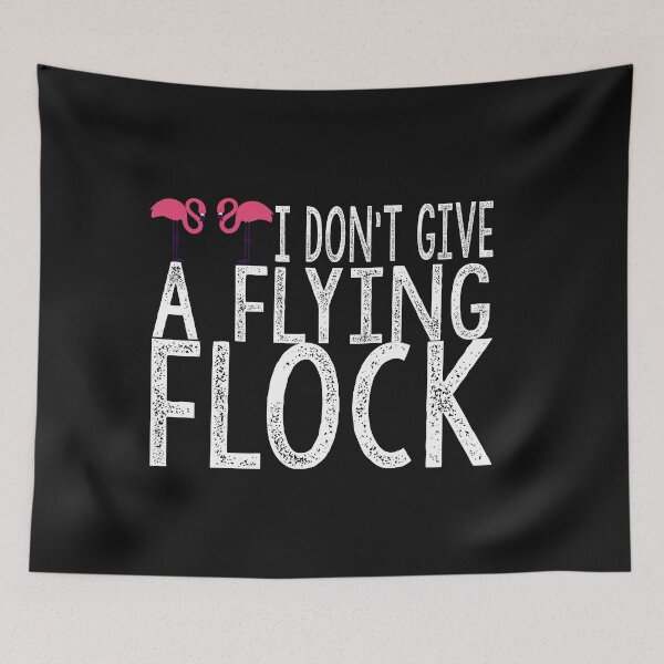 Item preview, I Don't Give A Flying Flock: Funny Pink Flamingo Quotes Gift Idea. designed and sold by cutitoutsir.