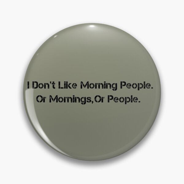 Item preview, I Don't Like Morning People. Or Mornings, Or People. designed and sold by hamza1451.