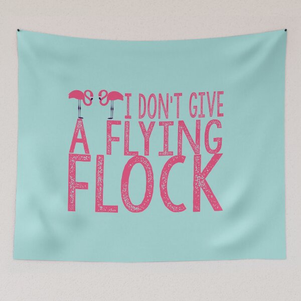 Item preview, I Don't Give A Flying Flock: Funny Pink Flamingo Quotes Gift Idea. designed and sold by cutitoutsir.