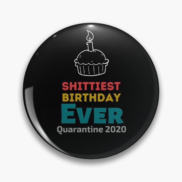 Item preview, Shittiest birthday ever quarantine  2020 designed and sold by Combistudios.