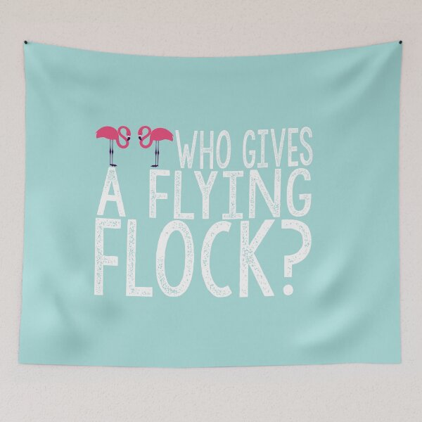Item preview, Who Gives a Flying Flock? Funny Pink Flamingo Quotes Gift Idea. designed and sold by cutitoutsir.