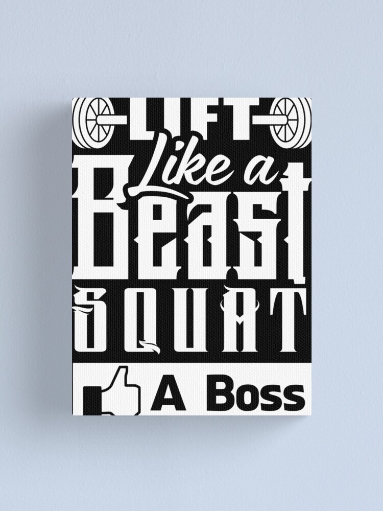 Alternate view of Lift Like A Beast Squat Like A Boss Gym Fitness Canvas Print