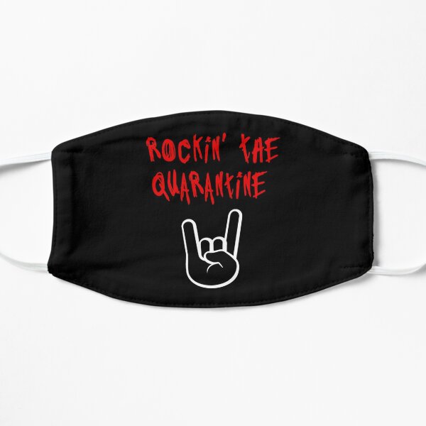 Rockin’ The Quarantine Flat Mask
