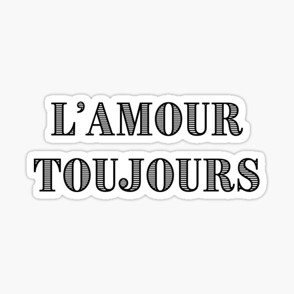 "L'Amour Toujours" Sticker for Sale by GoTravel Redbubble