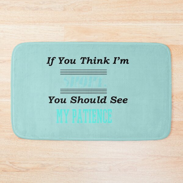 Item preview, If You Think I'm Short, You Should See My Patience :Funny Shrts Estimation Quotes Gift Idea. designed and sold by cutitoutsir.