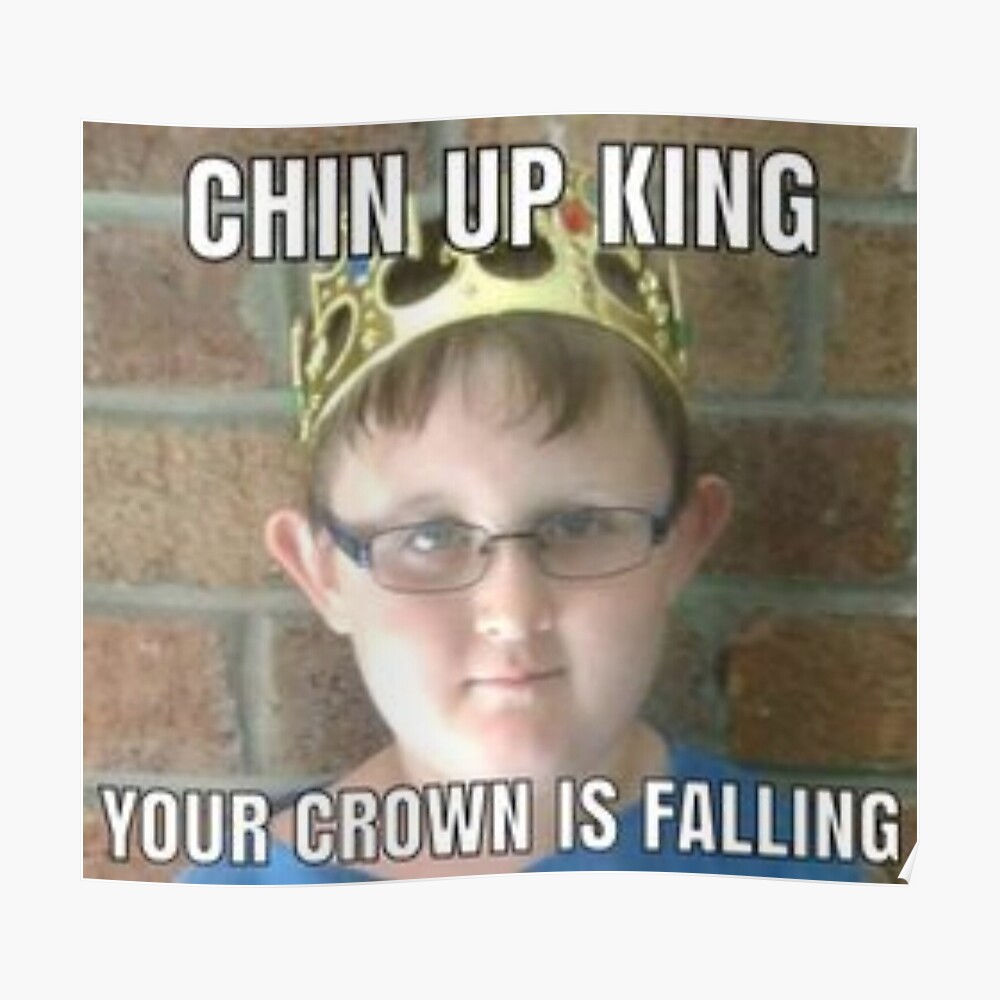 Chin Up King Your Crown Is Falling Sticker For Sale By Arpitalasker Redbubble