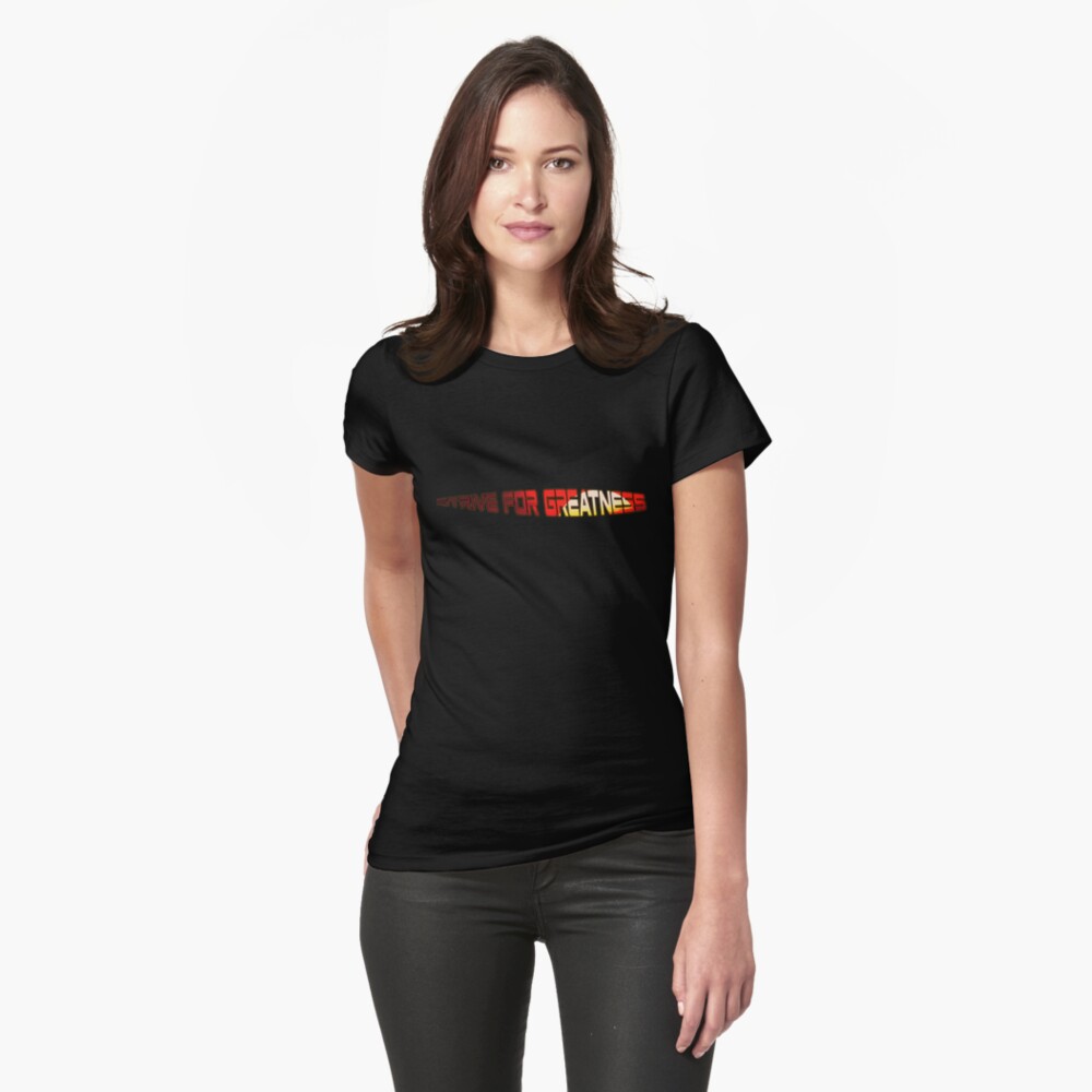 strive for greatness t shirt