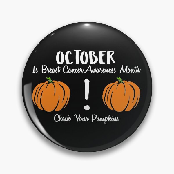 Item preview, Check Your Pumpkins October Breast Cancer Awareness Month Motivational Quote  designed and sold by alenaz.