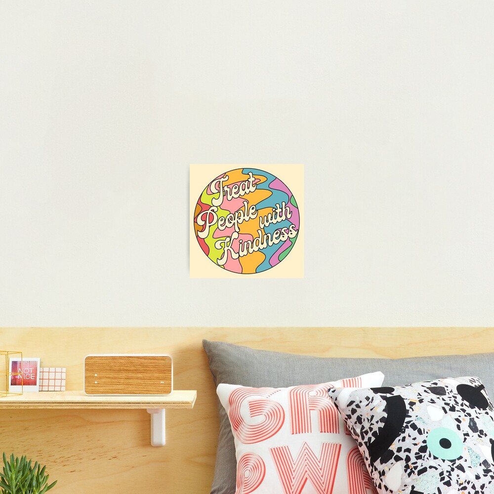 Groovy Treat 'Em With Kindness Design Photographic Print