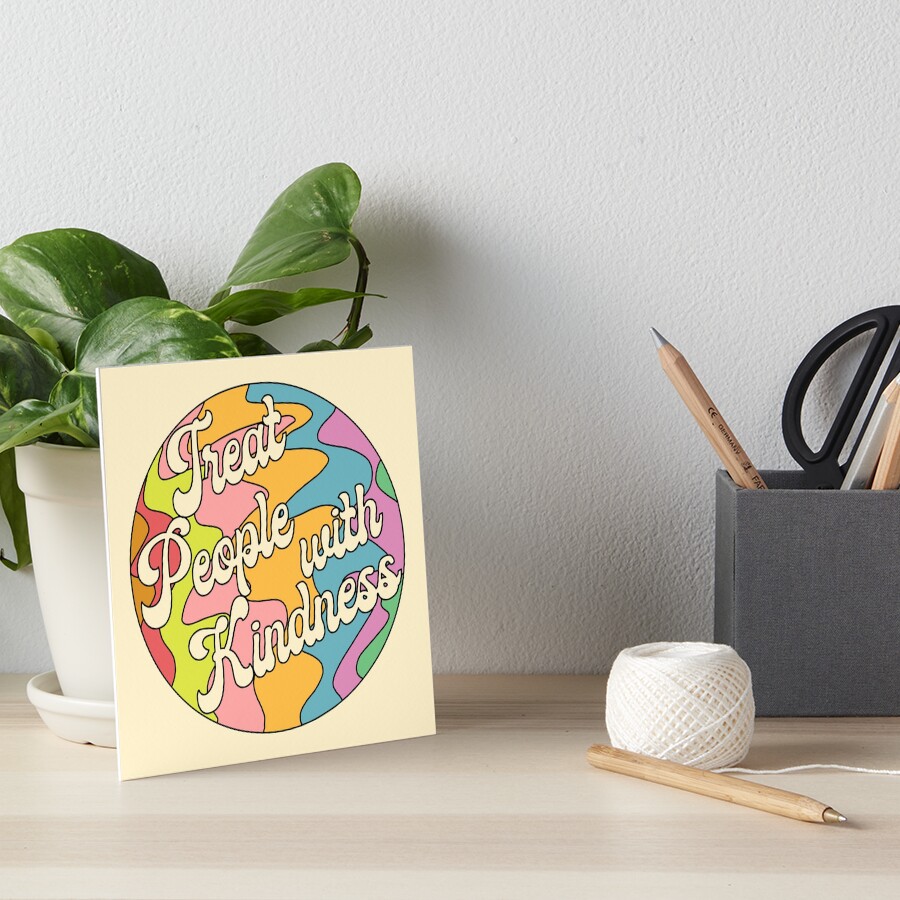 Groovy Treat 'Em With Kindness Design Art Board Print