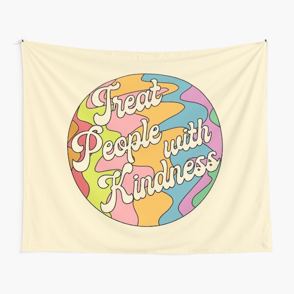 Groovy Treat 'Em With Kindness Design Tapestry
