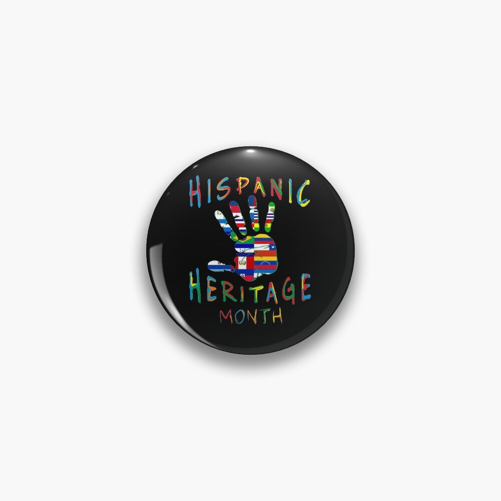 Hispanic Heritage Month Hand All Countries Flags Pin For Sale By Alenaz Redbubble 8377