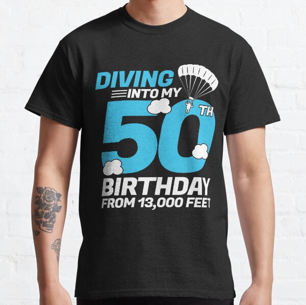 Diving Into My 50th Birthday - Funny Skydiving Birthday Classic T-Shirt