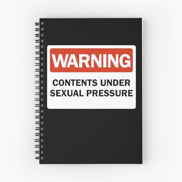 Item preview, Warning Contents Under Sexual Pressure I'm Horny Sign Gear designed and sold by DynamicDesign.