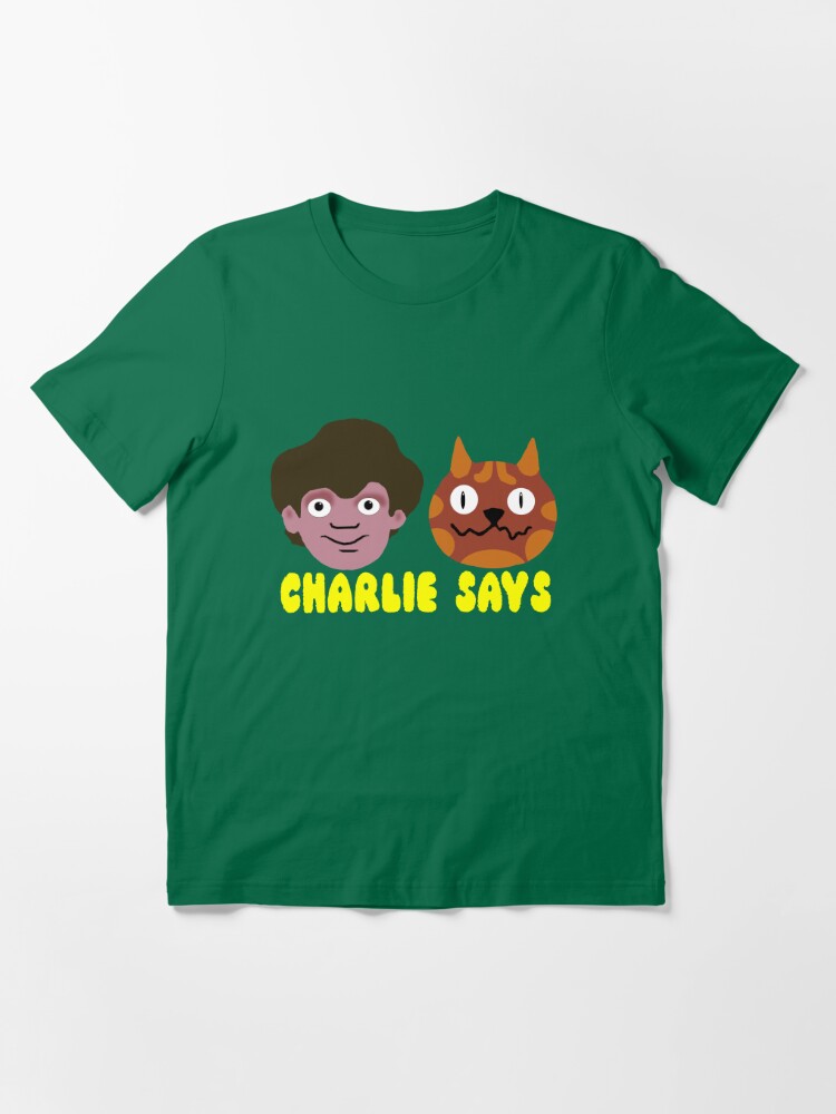 charlie says t shirt