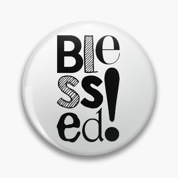 Item preview, Blessed! designed and sold by ReVivingHoPe.