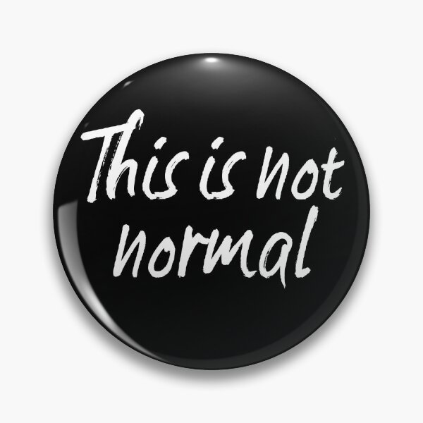 Item preview, This is Not Normal designed and sold by ResistNow.