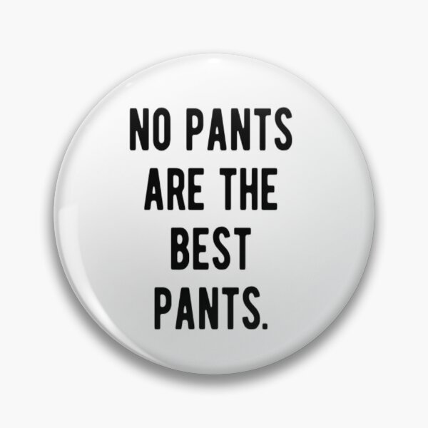 Item preview, No Pants are the Best Pants designed and sold by CatMonkStudios.