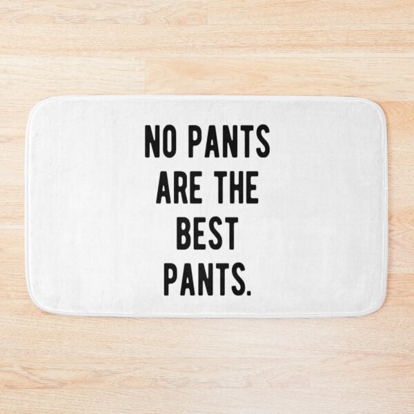 Item preview, No Pants are the Best Pants designed and sold by CatMonkStudios.