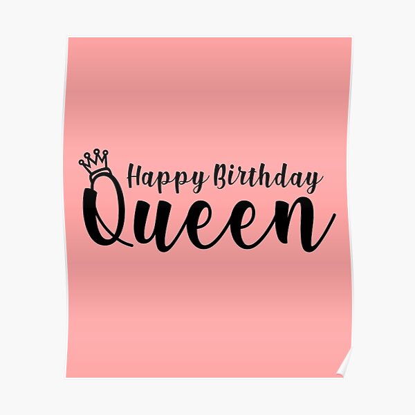 Happy Birthday Queen Posters Redbubble