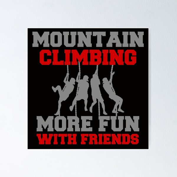 Artikelvorschau, Montain climbing more fun with friend entworfen und verkauft von Schmuddelshirt.