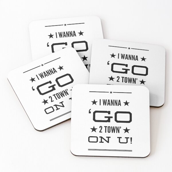 Item preview, I Wanna 'Go 2 Town' On U! designed and sold by OfferHeat.