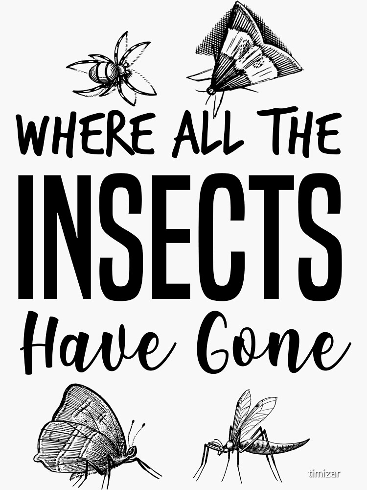 "Where All The Insects Have Gone" Sticker by timizar Redbubble