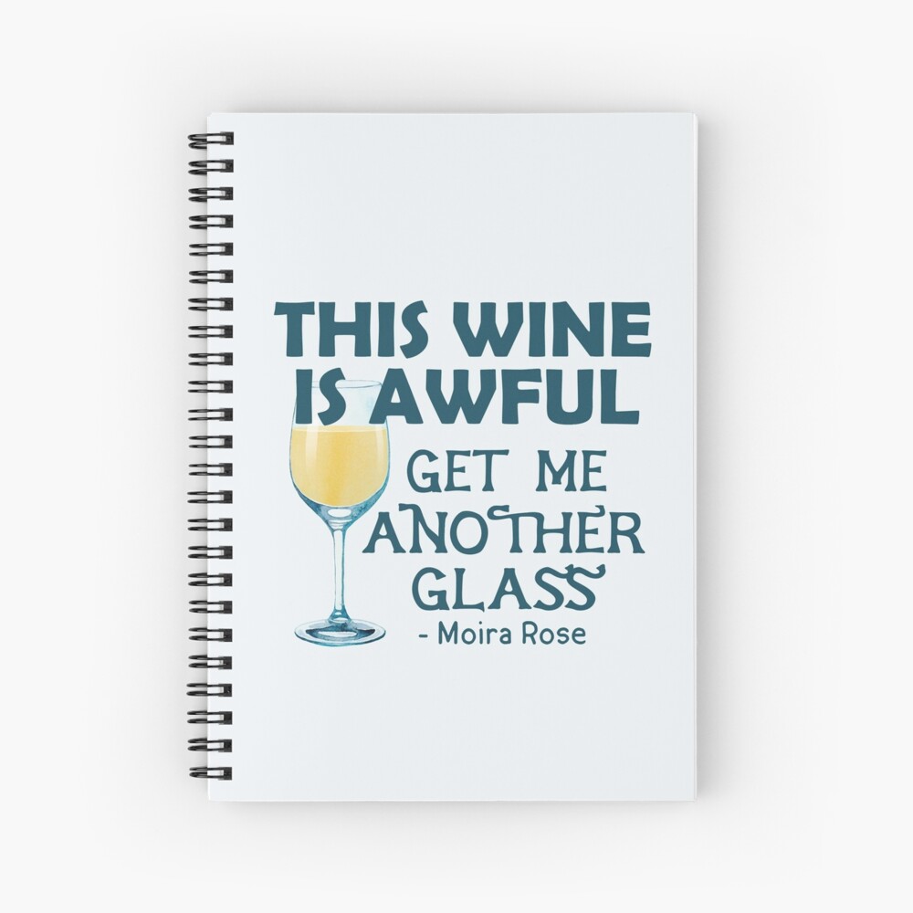 This Wine is Awful Get Me Another Glass Spiral Notebook
