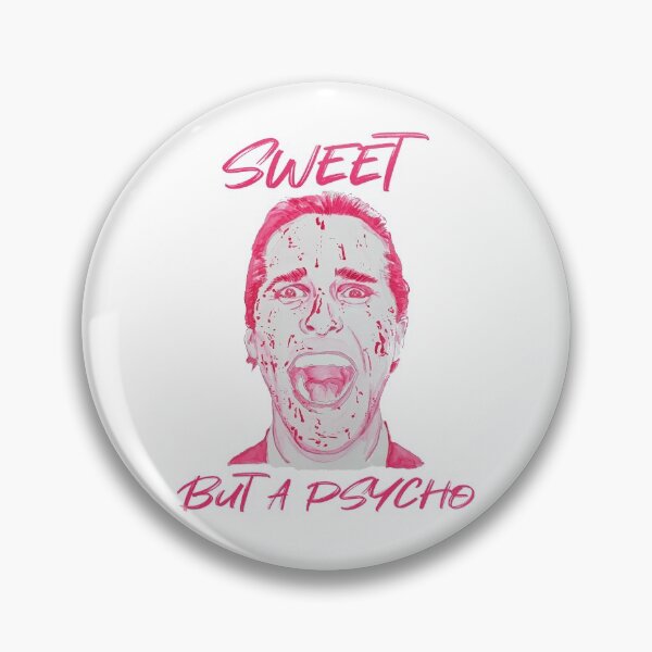 Item preview, Sweet But A Psycho designed and sold by NickLorenzini.