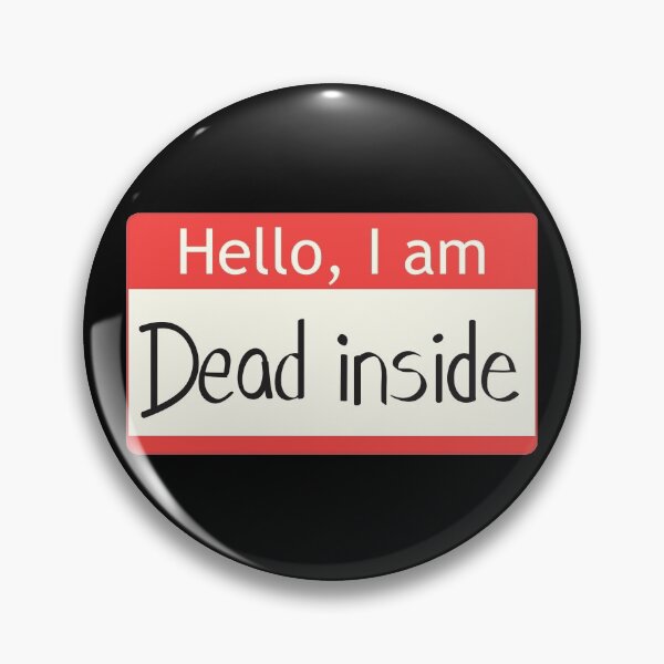 Item preview, Hello, I am DEAD INSIDE designed and sold by SarcasticWords.